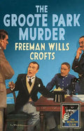 The Groote Park Murder (Detective Club Crime Classics) - Hardcover