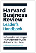 Harvard Business Review Leader's Handbook: Make an Impact, Inspire Your Organization, and Get to the Next Level - Hardcover