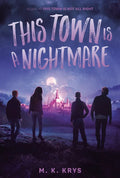 This Town Is a Nightmare - Hardcover