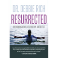 Resurrected: Overcoming Death, Destruction, and Defeat - Paperback