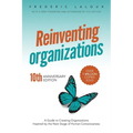 Reinventing Organizations: A Guide to Creating Organizations Inspired by the Next Stage of Human Consciousness - Paperback