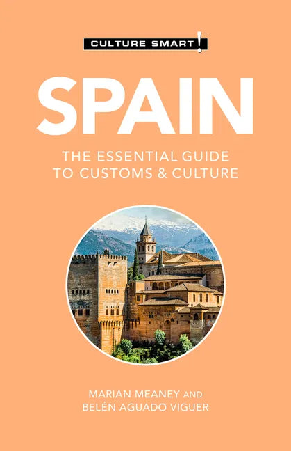 Spain - Culture Smart!: The Essential Guide to Customs & Culture - Paperback