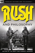 Rush and Philosophy: Heart and Mind United - Paperback