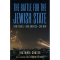 The Battle for the Jewish State: How Israel--And America--Can Win - Hardcover