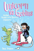 Unicorn vs. Goblins: Another Phoebe and Her Unicorn Adventure Volume 3 - Paperback