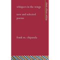 Whispers in the Wings: New and Selected Poems - Paperback
