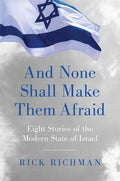 And None Shall Make Them Afraid: Eight Stories of the Modern State of Israel - Hardcover