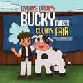Dylan's Dream: Bucky at the County Fair - Paperback