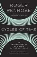 Cycles of Time: An Extraordinary New View of the Universe - Paperback