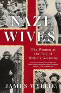 Nazi Wives: The Women at the Top of Hitler's Germany - Paperback