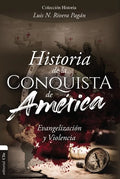 Historia de la Conquista de América: Evangelización Y Violencia - Paperback