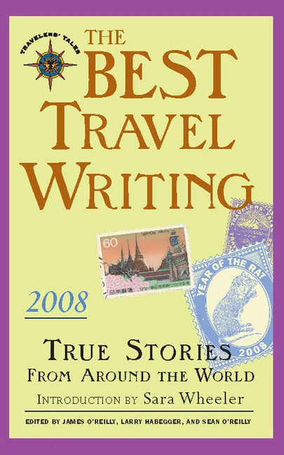 The Best Travel Writing: True Stories from Around the World - Paperback