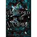 Auctioned to the Vampire: A Dark Fantasy Romance - Hardcover