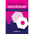 Why Diversity of Experience Makes You a Better Leader℠: 30 Key C-Suite Leadership Lessons from Each of My 5 Careers - Paperback