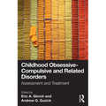 Childhood Obsessive-Compulsive and Related Disorders: Assessment and Treatment - Paperback