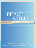 Peace Skills: Manual for Community Mediators - Paperback