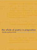 The Whole of Poetry Is Preposition - Paperback