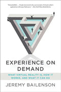 Experience on Demand: What Virtual Reality Is, How It Works, and What It Can Do - Paperback