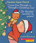 I Love You Through and Through at Christmas, Too! / ¡En Navidad También Te Quiero! (Scholastic Bilingual) - Board Book