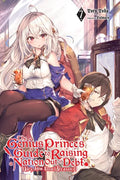 The Genius Prince's Guide to Raising a Nation Out of Debt (Hey, How about Treason?), Vol. 7 (Light Novel): Volume 7 - Paperback