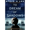 To Dream of Shadows: A Gripping Holocaust Novel Inspired by a Heartbreaking True Story - Paperback