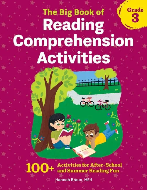 The Big Book of Reading Comprehension Activities, Grade 3: 100+ Activities for After-School and Summer Reading Fun - Paperback
