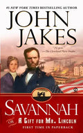 Savannah: Or a Gift for Mr. Lincoln - Paperback