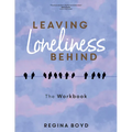 Leaving Loneliness Behind: The Workbook - Paperback