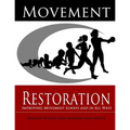 Movement Restoration: Improving Movement Always and in All Ways - Paperback