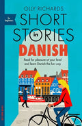 Short Stories in Danish for Beginners: Read for Pleasure at Your Level, Expand Your Vocabulary and Learn Danish the Fun Way! - Paperback