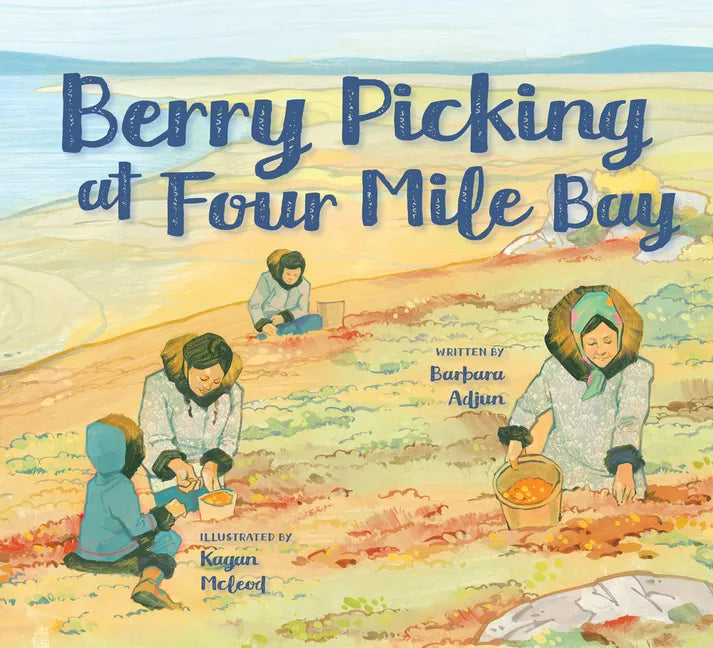 Berry Picking at Four Mile Bay: English Edition - Hardcover