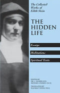 The Hidden Life: Hagiographic Essays, Meditations, and Spiritual Texts - Paperback