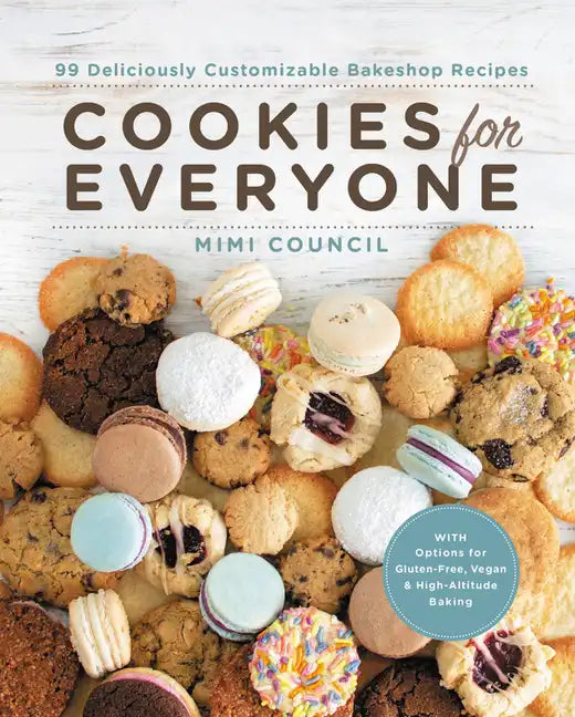 Cookies for Everyone: 99 Deliciously Customizable Bakeshop Recipes - Hardcover