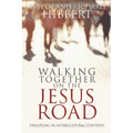 Walking together on the Jesus Road: Intercultural Discipling - Paperback