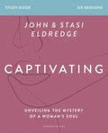 Captivating Bible Study Guide, Updated Edition: Unveiling the Mystery of a Woman's Soul - Paperback