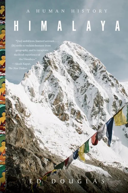 Himalaya: A Human History - Paperback