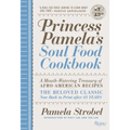 Princess Pamela's Soul Food Cookbook: A Mouth-Watering Treasury of Afro-American Recipes - Hardcover