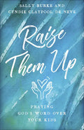 Raise Them Up: Praying God's Word Over Your Kids - Paperback