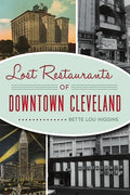 Lost Restaurants of Downtown Cleveland - Paperback