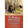 The Bridge of Dreams (Lancaster Bridges Prequel) - Paperback