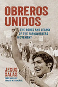 Obreros Unidos: The Roots and Legacy of the Farmworkers Movement - Paperback