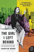 The Girl I Left Behind: A Personal History of the 1960s - Paperback