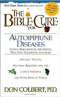 The Bible Cure for Autoimmune Diseases: Ancient Truths, Natural Remedies and the Latest Findings for Your Health Today - Paperback