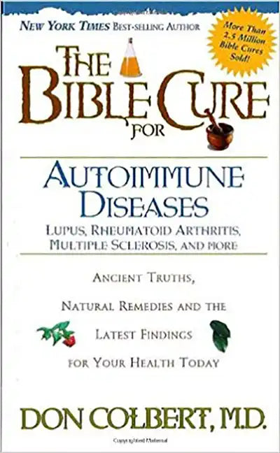 The Bible Cure for Autoimmune Diseases: Ancient Truths, Natural Remedies and the Latest Findings for Your Health Today - Paperback