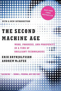 The Second Machine Age: Work, Progress, and Prosperity in a Time of Brilliant Technologies - Paperback