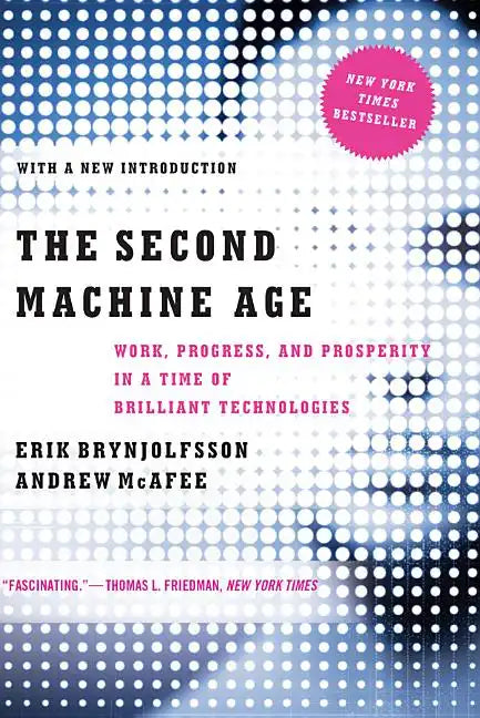 The Second Machine Age: Work, Progress, and Prosperity in a Time of Brilliant Technologies - Paperback