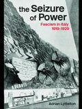 The Seizure of Power: Fascism in Italy, 1919-1929 - Paperback