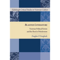 Blasted Literature: Victorian Political Fiction and the Shock of Modernism - Paperback