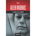 Aileen Wuornos, la doncella de la muerte - Paperback