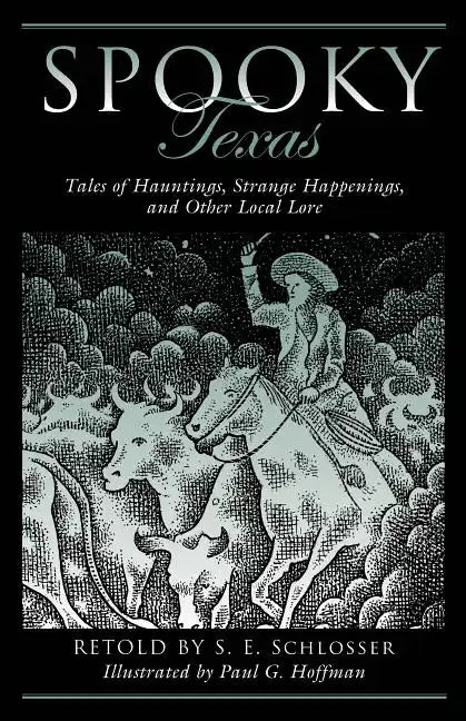 Spooky Texas: Tales of Hauntings, Strange Happenings, and Other Local Lore - Paperback